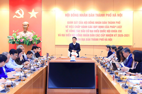 HĐND Thành phố giám sát công tác chuẩn bị bầu cử đại biểu Quốc hội khoá XVI và đại biểu HĐND các cấp nhiệm kỳ 2026-2031
