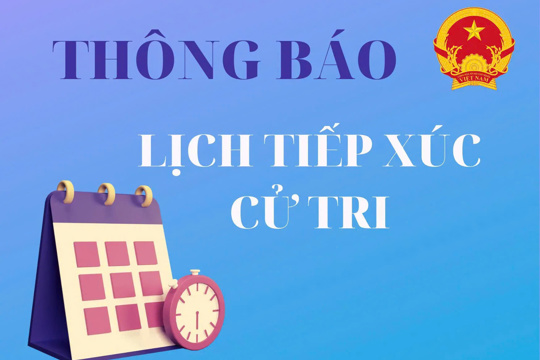 Thông báo: Hoãn lịch tiếp xúc cử tri sau Kỳ họp thường lệ giữa năm 2025 của Tổ đại biểu số 25 