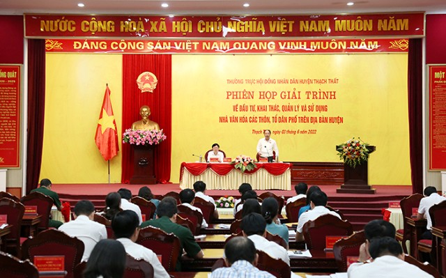 HĐND huyện Thạch Thất tổ chức họp giải trình về đầu tư, khai thác, quản lý và sử dụng Nhà Văn hóa